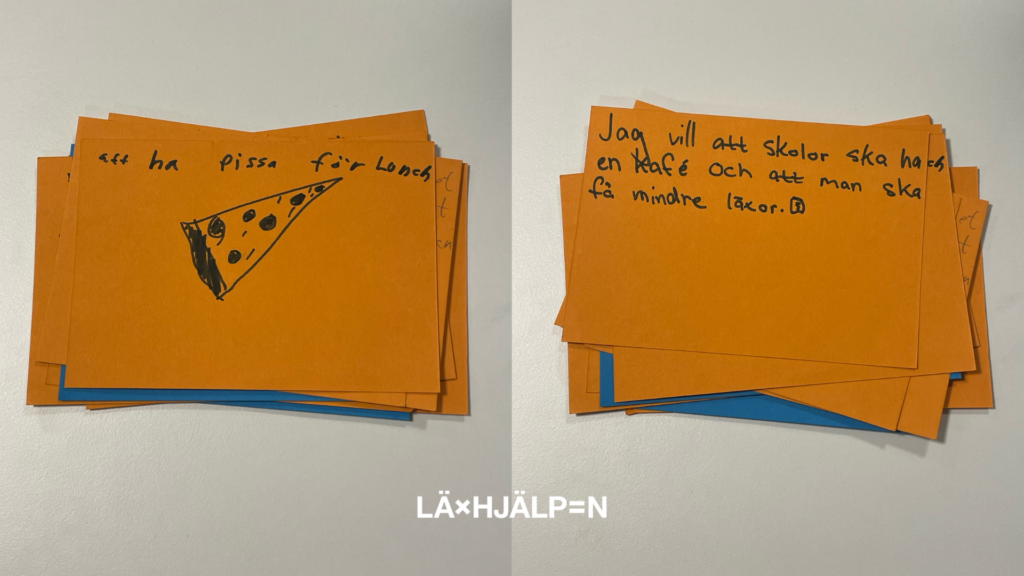 Hög med orange lappar. På översta lappen finns en teckning av en pizzabit och texten: ”att ha pizza för lunch"
citat två lyder "Jag vill att skolor ska ha en kafé och att man ska få mindre läxor."